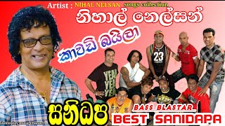 artist  nihal nelson  with sanidapa  නිහාල් නෙල්සන් කාවඩි බයිලා  සනිධප  ඒ කාලෙ බැකින්  Best [upl. by Marj]