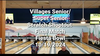 Villages Senior Super Senior Scratch Shootout Final Match Bowling Tournament Fiesta Bowl 101924 [upl. by Joyan640]