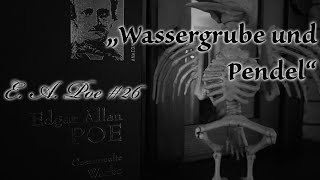 Edgar Allan Poe 26  Wassergrube und Pendel [upl. by Hera]