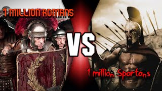 1Million Spartans vs 1 Million romans [upl. by Yvel]