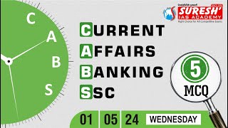 CURRENT AFFAIRS BANKING SSC MAY01  Suresh IAS Academy [upl. by Ecinahs]