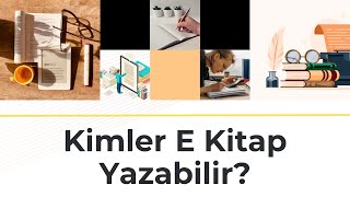 Kimler E Kitap Yazabilir  E Kitap Yayınlama Eğitim Seti 2 [upl. by Bogart358]