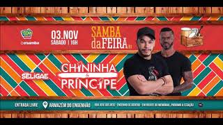 Chininha e Príncipe Ao vivo 2018 Samba Da Feira Rj [upl. by Anaehs981]