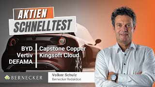 AktienSchnelltest inkl BYD Capstone Copper DEFAMA Kingsoft Cloud und Vertiv [upl. by Oremor741]