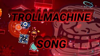 quotTROLLMACHINEquot Song  GD Music [upl. by Ihsir205]