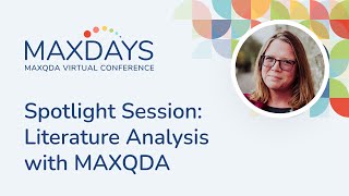 MAXDAYS 2024 Spotlight Session Literature Analysis with MAXQDA [upl. by Eelytsirk952]