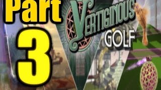 The FGN Crew Plays Vertiginous Golf Part 3  Hole in ONE PC [upl. by Brackely103]