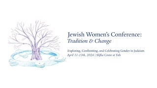 Slifka Jewish Womens Conference What does it mean to be a Jewish Woman Audio [upl. by Everard]