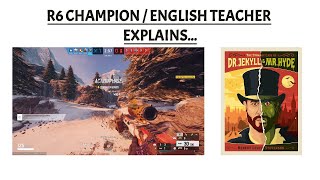 Jekyll and Hyde Explained by a Rainbow Six Siege Champion Robert Louis Stevenson [upl. by Malkin]