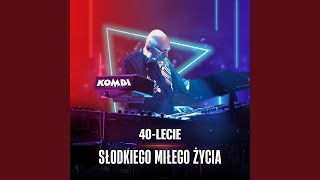 Słodkiego miłego życia – 40lecie [upl. by Aushoj]