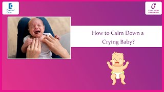 How To Calm A Crying Baby  Dr Rohit Arora at Cloudnine Hospitals  Doctors Circle [upl. by Lednar]