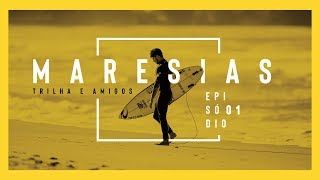 EP01  MARESIAS  Trilha e Amigos [upl. by Erikson]