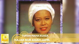 Hajah Nur Asiah Jamil  Tuhan Maha Kuasa Official Audio [upl. by Zuzana945]