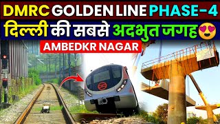 Delhi Metro Phase 4 Update सबसे अदभुत जगह🔥Ambedkar Nagar Metro Station  Delhi Metro Golden Line [upl. by Nalda]