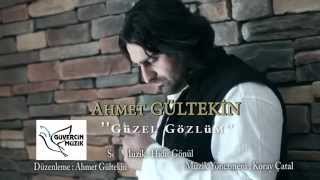 Ahmet Gültekin  Güzel Gözlüm [upl. by Sinnel]