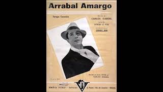 ARRABAL AMARGO  TANGO  CARLOS GARDEL amp ALFREDO LE PERA  1935 [upl. by Darcee]