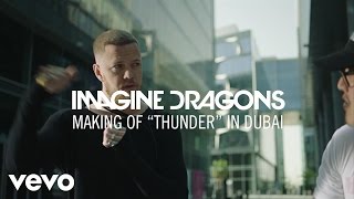 Imagine Dragons  Making Of quotThunderquot In Dubai [upl. by Nidnarb]