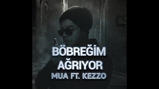 Mehmet Uygar Aksu  Böbreğim Ağrıyor Ft Kezzo MUA [upl. by Biggs]