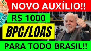 BPC LOAS NOVO AU´XÍLIO R 1000 PARA O BPC LULA REVELA DETALHES VEJA AGORA [upl. by Tnaryb16]