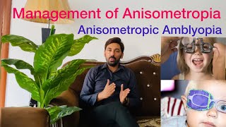 Management of Anisometropia and Anisometropic Amblyopia  Case Scenarios  case studies [upl. by Asilaj666]