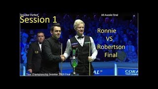 Ronnie OSullivan vs Neil Robertson  Session 1 Tour Championship Snooker 2019 Final [upl. by Annairol]