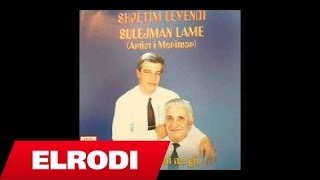 Shpetim Levendi ftSulejman Lame  Cu ngrita me nate [upl. by Jehius]