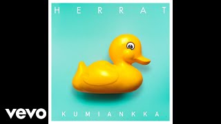 Herrat  Kumiankka Audio [upl. by Ardnovahs]