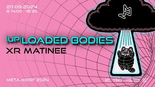 UPLOADED BODIES XR Matinee Joris Weijdom [upl. by Aan]