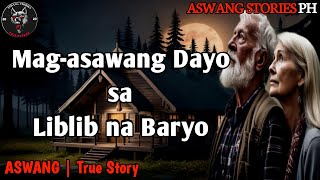 Magasawang Dayo sa Liblib na Baryo  Kwentong Aswang  True Story [upl. by Heimlich987]