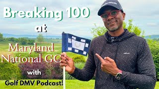 Breaking 100 with Golf DMV Radio Show amp Podcast  MD National GC  Front 9 [upl. by Guinevere303]