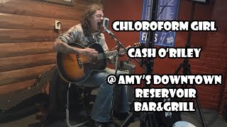 Chloroform Girl  Cash ORiley Live [upl. by Marriott711]