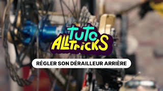 Tuto Alltricks  régler son dérailleur arrière [upl. by Nylrak]