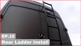 SIMPLE Sprinter Ladder Install  Ep10  Sprinter Camper Van Conversion [upl. by Aicatsan]