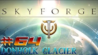 Skyforge Donholk Glacier [upl. by Annabel]