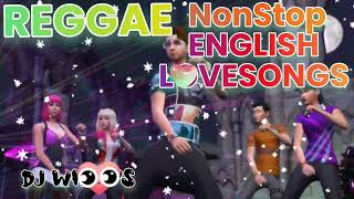 REGGAE NonStop ENGLISH Lovesongs ✨️ CLASSIC LOVESONGS Remix ✨️ Dj Whoops ✨️remix lovesong reggae [upl. by Mommy386]