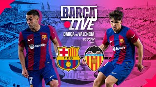 🔴 BARÇA LIVE  FC BARCELONA vs VALENCIA  LA LIGA 2324 ⚽ [upl. by Asoramla]