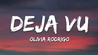 Olivia Rodrigo  deja vu Lyrics [upl. by Kuth860]