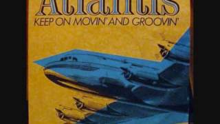 Atlantis  Keep On Movin And Groovin Extended Version [upl. by Bristow]