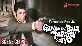 GAWA NA ANG BALA NA PAPATAY SA IYO  SCENE CLIPS 1  Fernando Poe Jr Vic Vargas Maggie de la Riva [upl. by Legin810]