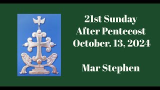 21st Sunday after Pentecost Oct 13 2024 [upl. by Anirehtac616]