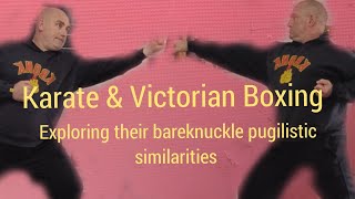 Karate amp Victorian BoxingPart 1 Exploring their bareknuckle pugilistic similarities [upl. by Ahsilyt]