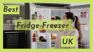 Best Fridge Freezer UK Top Rated Fridge Freezers to Buy [upl. by Nuris536]