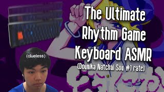 The Ultimate Rhythm Game Keyboard ASMR Dounika Natchai Sou 1 rate [upl. by Norval]