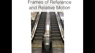 Frames of Reference and Relative of Motion [upl. by Negaet153]