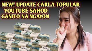 NEW UPDATE YOUTUBE SAHOD NI CARLA TOPULAR VLOGS GANITO NA NGAYON [upl. by Rehpotsrihc]