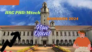 IISC Bangalore admission 2024 PhDMTech  IIsc admission procedure [upl. by Aklog]