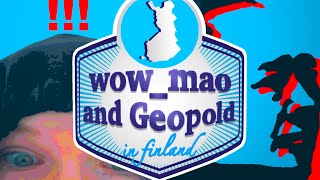 wowmao and Geopold in Finland Safe Version [upl. by Leahcimnaj]