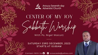 Sabbath Service  Center of My Joy  23rd December 2023 [upl. by Derzon]