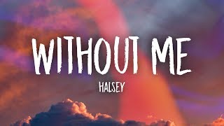 Halsey  Without Me Lyrics [upl. by Leasia179]