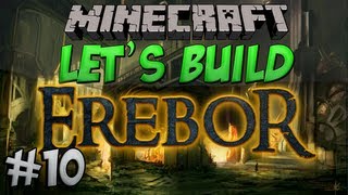 Lets Build  Erebor  10  The First House [upl. by Anilecram716]